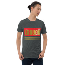 Load image into Gallery viewer, Christ is Enough Short-Sleeve Unisex T-Shirt
