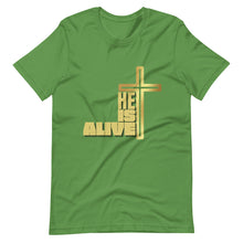 Load image into Gallery viewer, He is Alive Unisex t-shirt

